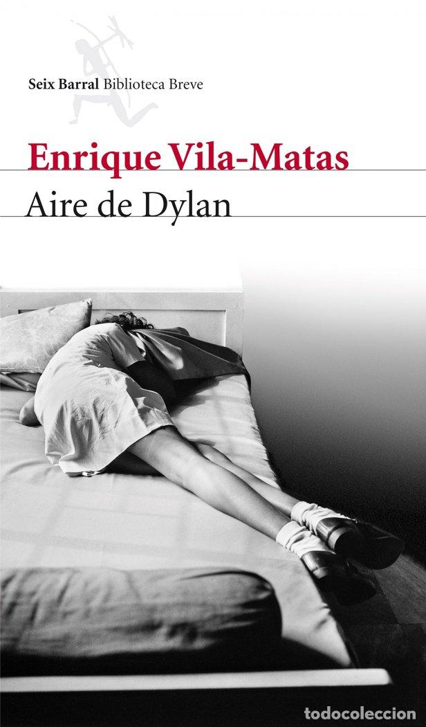 Libri: AIRE DE DYLAN - VILA MATAS, ENRIQUE