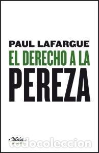 Libros: DERECHO A LA PEREZA,EL - LAFARGUE, PAUL