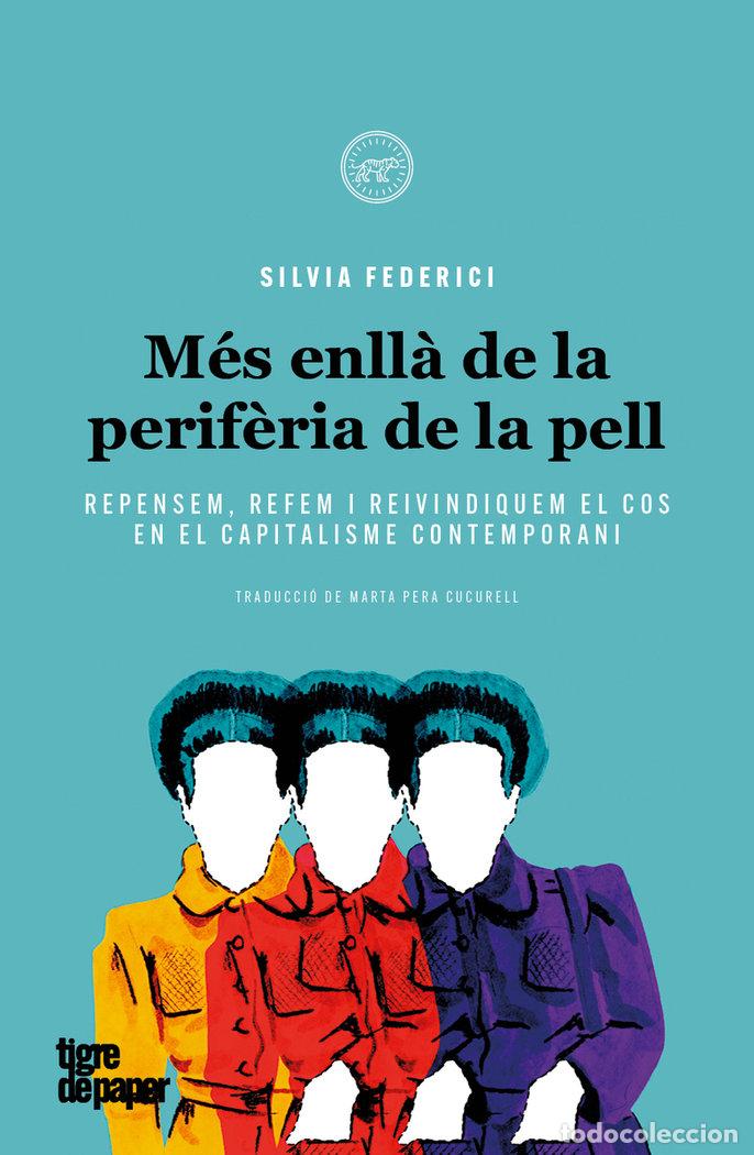 books: MES ENLLA DE LA PERIFERIA DE LA PELL - FEDERICI, SILVIA