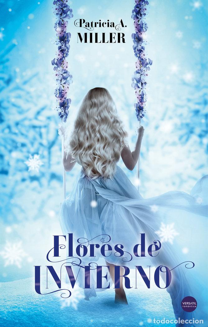 books: FLORES DE INVIERNO - MILLER, PATRICIA A.