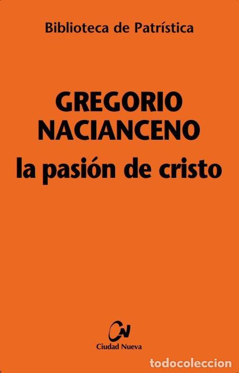 books: PASION DE CRISTO,LA - GREGORIO NACIANCENO