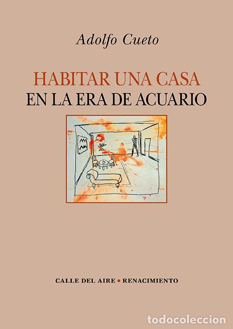 Libros: HABITAR UNA CASA EN LA ERA DE ACUARIO - CUETO, ADOLFO