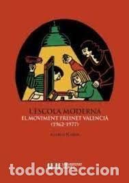 Libros: LESCOLA MODERNA EL MOVIMENT FREINET VALENCIA (1962-1977) - RAMOS, ALFRED