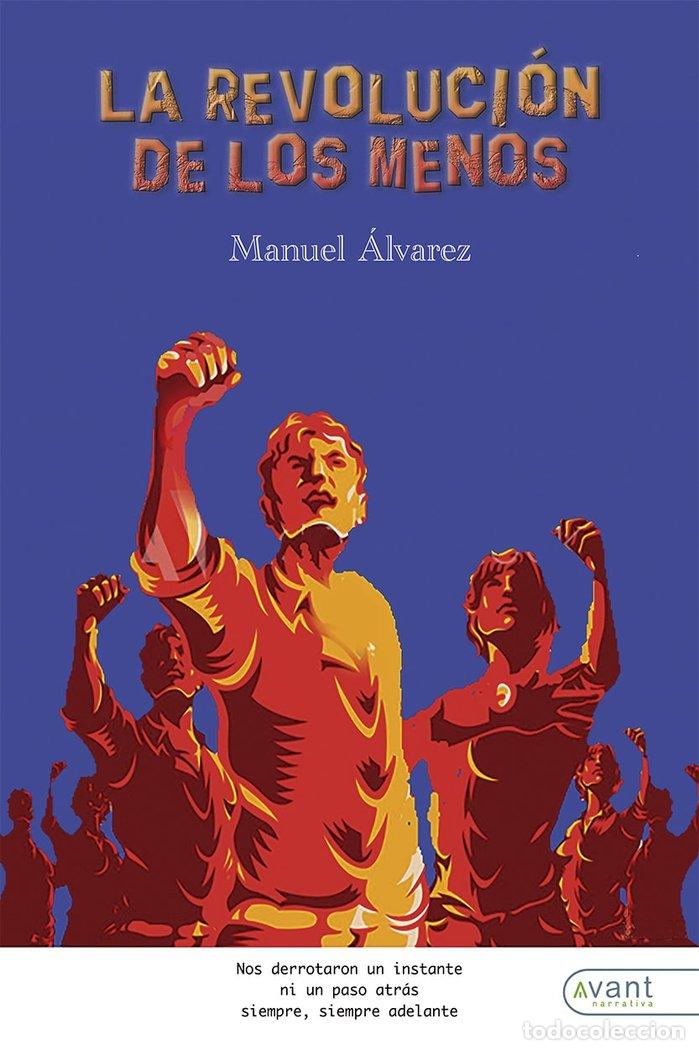 Libros: LA REVOLUCION DE LOS MENOS - ALVAREZ, MANUEL