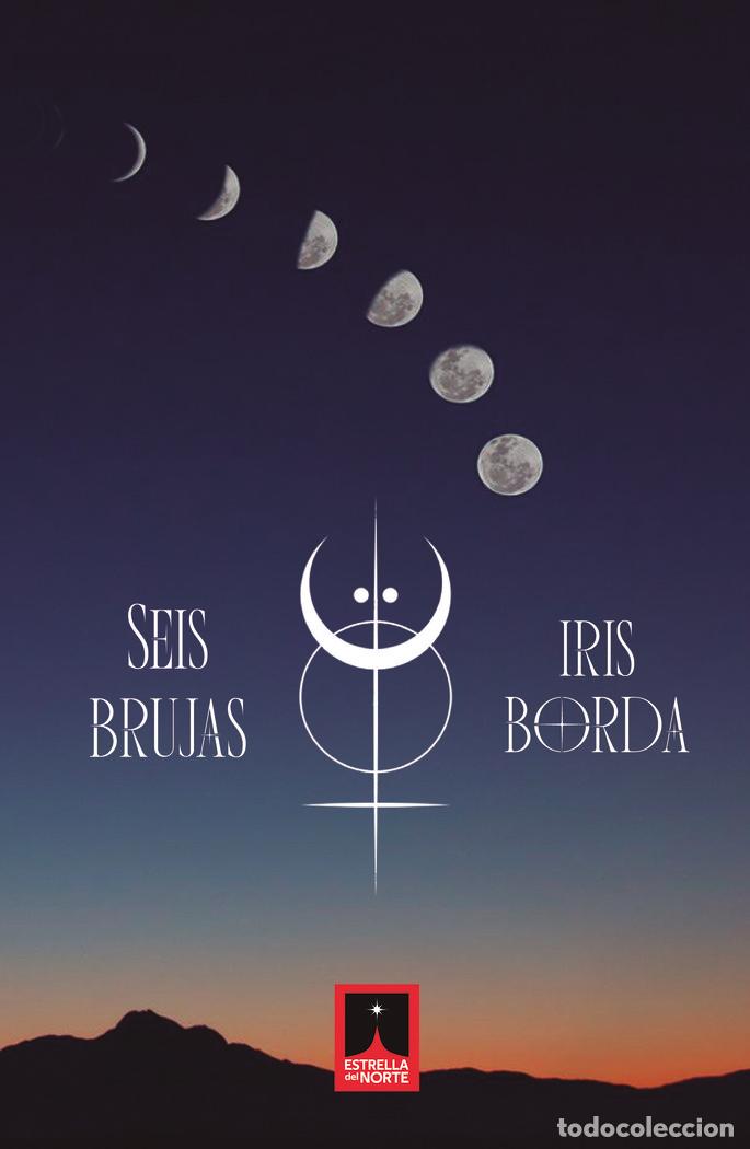 Libros: SEIS BRUJAS - BORDA GARCIA, IRIS