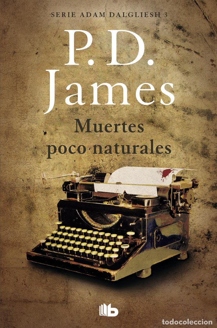 Libri: MUERTES POCO NATURALES - JAMES, P.D.