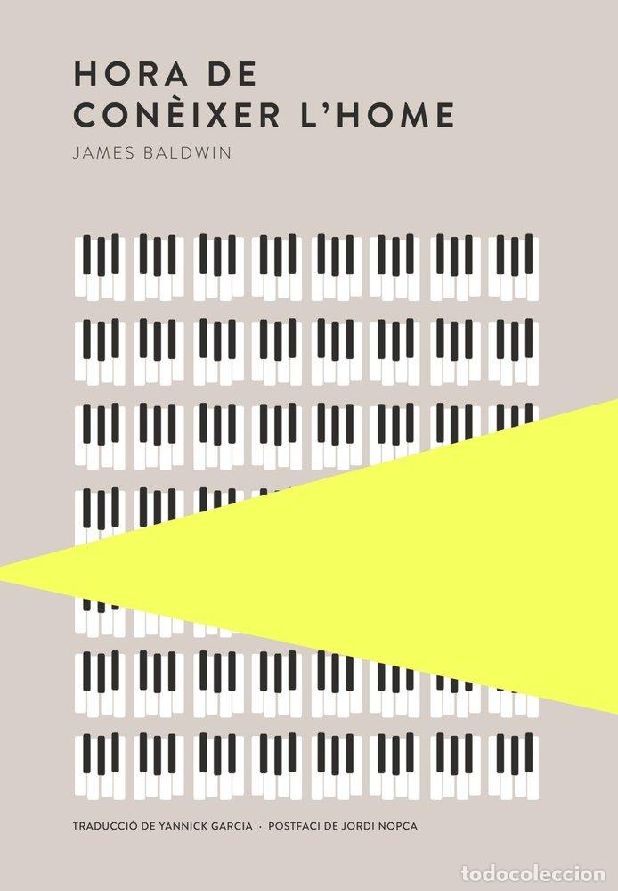 Libri: HORA DE CONEIXER L'HOME - JAMES BALDWIN