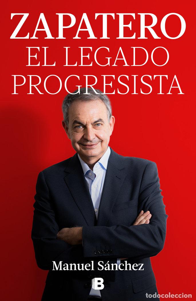 B&uuml;cher: ZAPATERO LA HERENCIA PROGRESISTA - MANUEL SANCHEZ