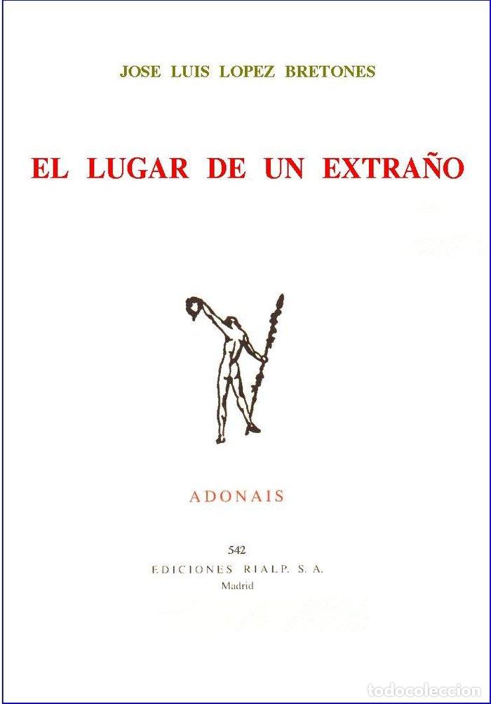 Livres: LUGAR DE UN EXTRA&Ntilde;O,EL - LOPEZ BRETONES, JOSE LUIS