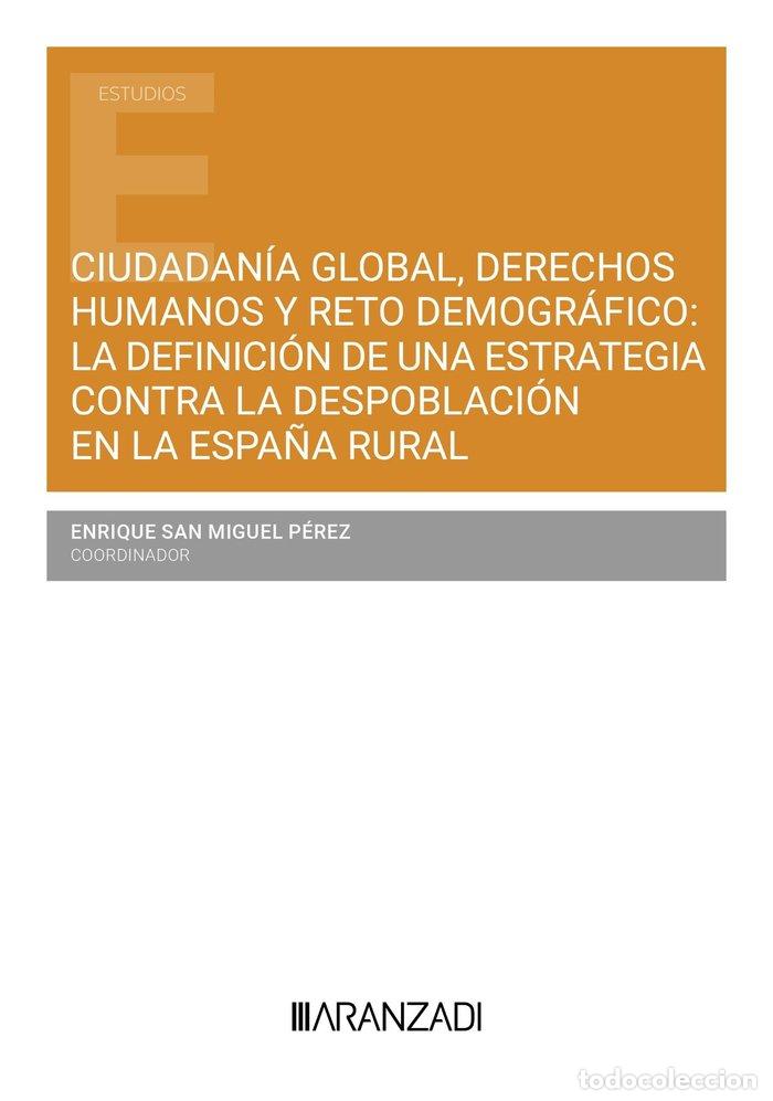Livres: CIUDADANIA GLOBAL DERECHOS HUMANOS Y RETO DEMOGRAFICO LA DEF - ENRIQUE SAN MIGUEL PEREZ