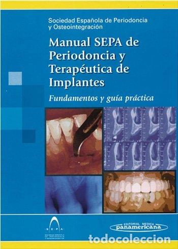 Libros: MANUAL S.E.P.A. DE PERIODONCIA Y TERAPEUTICA DE IMPLANTES. F - ECHEVERRIA GARCIA, JOSE JAVIER