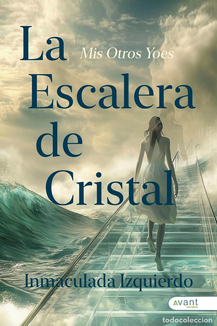 Libros: LA ESCALERA DE CRISTAL - IZQUIERDO, INMACULADA