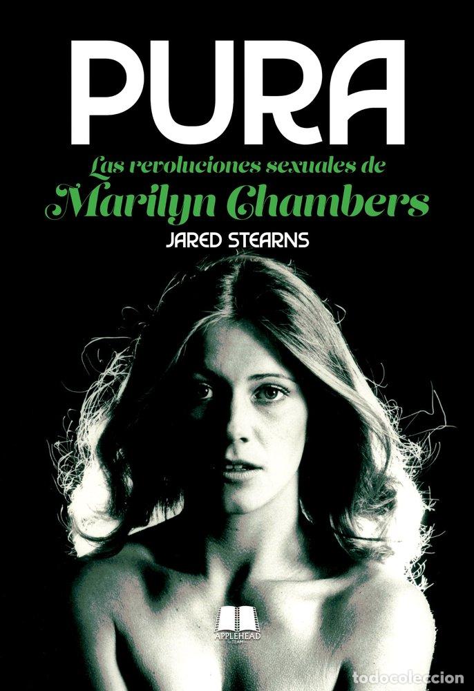 books: PURA LAS REVOLUCIONES SEXUALES DE MARILYN CHAMBERS - JARED STEARNS