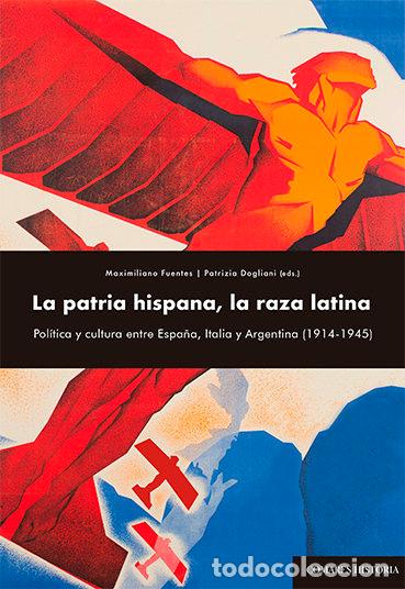 books: LA PATRIA HISPANA LA RAZA LATINA - FUENTES CODERA, MAXIMILIANO