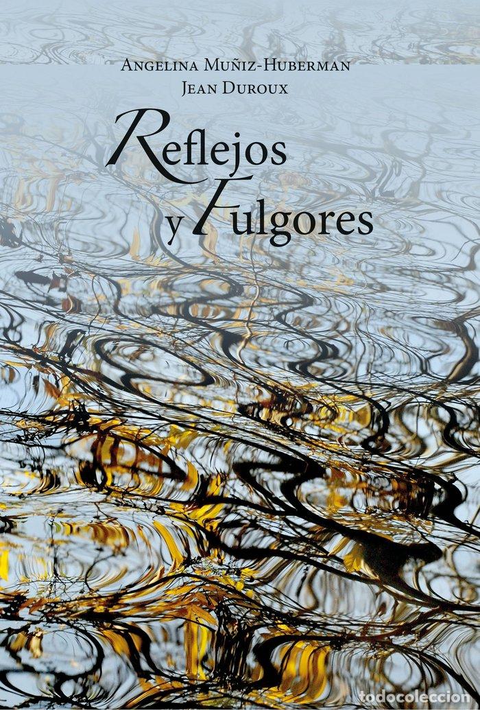books: REFLEJOS Y FULGORES - MUIZ-HUBERMAN, ANGELINA