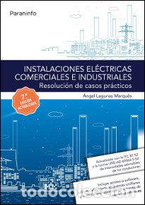 books: INSTALACIONES ELECTRICAS COMERCIALES INDUSTRIALES 17 - LAGUNAS MARQUES, ANGEL
