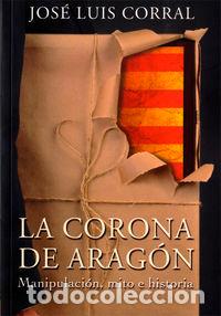 Libros: LA CORONA DE ARAGON O.VARIAS - CORRAL LAFUENTE, JOSE LUIS