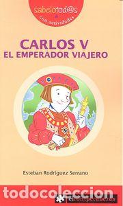books: CARLOS V EL EMPERADOR VIAJERO - RODRIGUEZ SERRANO, ESTEBAN