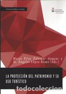 B&uuml;cher: PROTECCION DEL PATRIMONIO Y SU USO TURISTICO,LA - PALOMAR ANGUAS, MARIA PILAR