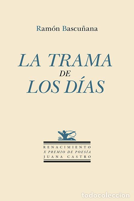 Livros: TRAMA DE LOS DIAS,LA - BASCU&Ntilde;ANA, RAMON