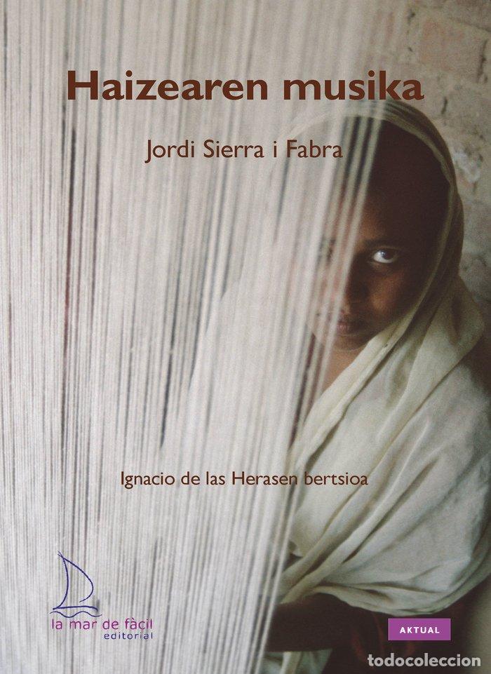 Livros: HAIZEAREN MUSIKA - SIERRA I FABRA, JORDI