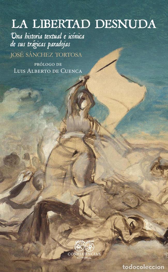Livros: LIBERTAD DESNUDA,LA - SANCHEZ TORTOSA, JOSE