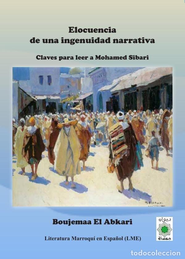 Livres: ELOCUENCIA DE UNA INGENUIDAD NARRATIVA CLAVES PARA LEER A M - EL ABKARI, BOUJEMAA