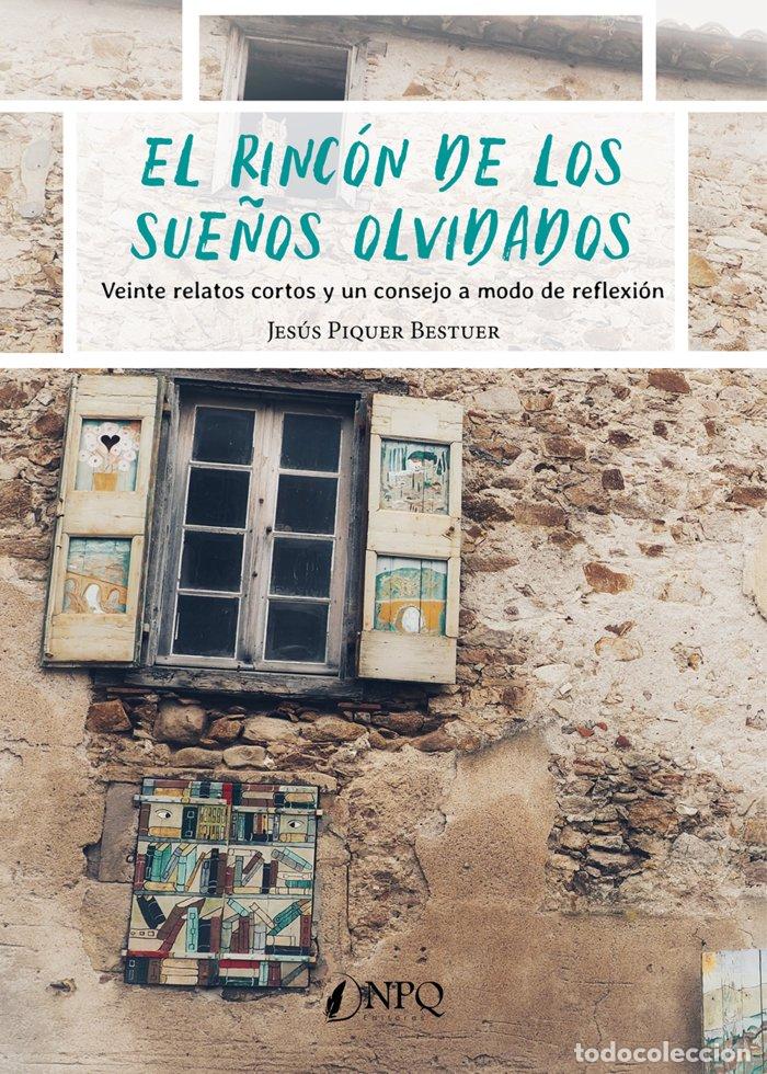 B&uuml;cher: EL RINCON DE LOS SUE&Ntilde;OS OLVIDADOS - PIQUER BESTUER, JESUS
