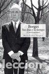 B&uuml;cher: BORGES SUS DIAS Y SU TIEMPO - VAZQUEZ, MARIA ESTHER