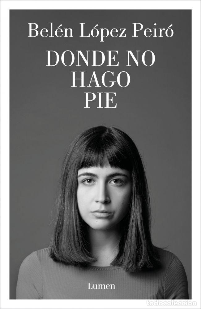 B&uuml;cher: DONDE NO HAGO PIE - LOPEZ PEIRO, BELEN
