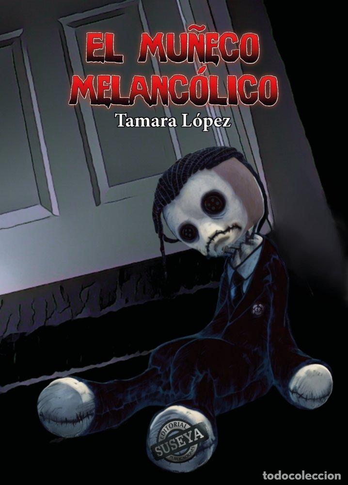 Livros: EL MU&Ntilde;ECO MELANCOLICO - LOPEZ, TAMARA