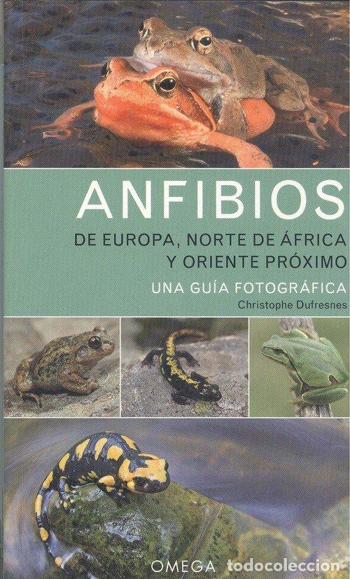 Livros: ANFIBIOS DE EUROPA NORTE DE AFRICA Y ORIENTE PROXIMO - DUFRESNES, CHRISTOPHE