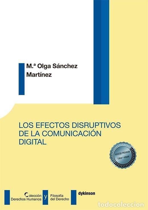 Libros: LOS EFECTOS DISRUPTIVOS DE LA COMUNICACION DIGITAL - SANCHEZ MARTINEZ, M&ordf; OLGA