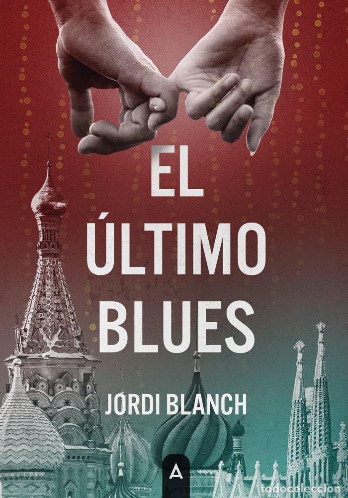 Libros: EL ULTIMO BLUES - BLANCH, JORGE