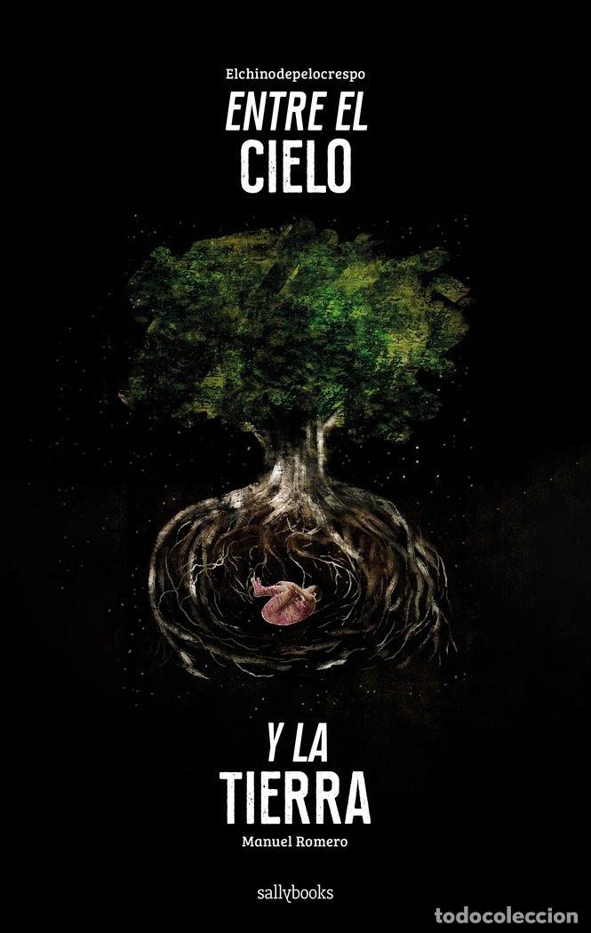 Libros: ENTRE EL CIELO Y LA TIERRA - (JUAN ALCUDIA), ELCHINODEPELOCRESPO