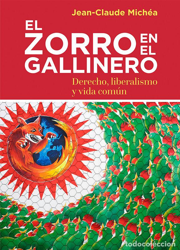 Libros: EL ZORRO EN EL GALLINERO - MICHEA, JEAN CLAUDE