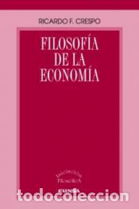 Libros: FILOSOFIA DE LA ECONOMIA - CRESPO, RICARDO F