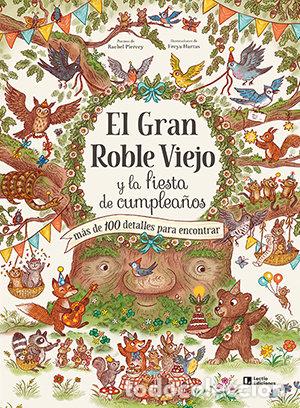 Libros: EL GRAN ROBLE VIEJO Y LA FIESTA DE CUMPLEA&Ntilde;OS - PIERCEY, RACHEL
