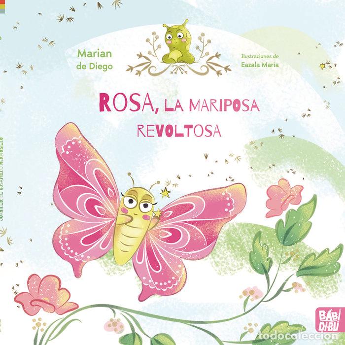 Libros: ROSA LA MARIPOSA REVOLTOSA - DE DIEGO, MARIAN
