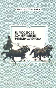 Libros: PROCESO DE CONVERTIRSE EN PERSONA AUTONOMA,EL - VILLEGAS, M.