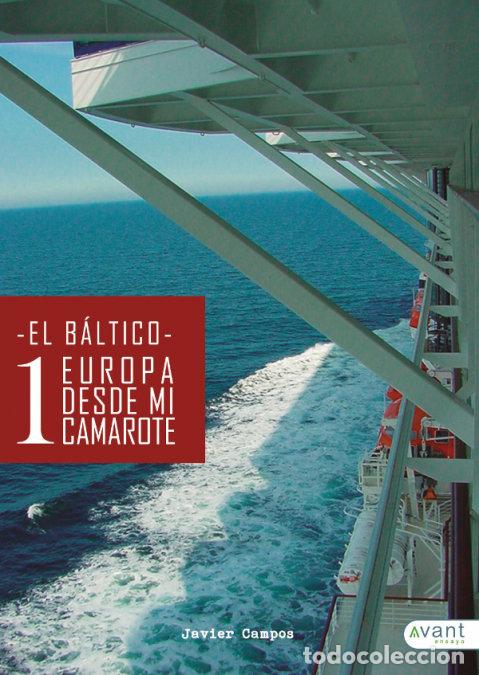 Libri: EUROPA DESDE MI CAMAROTE 1 EL BALTICO - JAVIER CAMPOS
