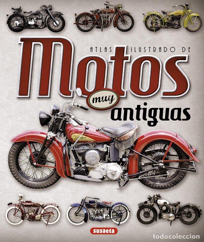 Libros: ATLAS ILUSTRADO DE MOTOS MUY ANTIGUAS - RUIZ PALACIO, JUAN PABLO