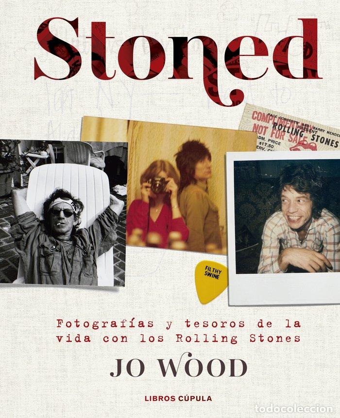 Livres: STONED FOTOGRAFIAS Y TESOROS VIDA CON LOS ROLLING STONES - JO WOOD