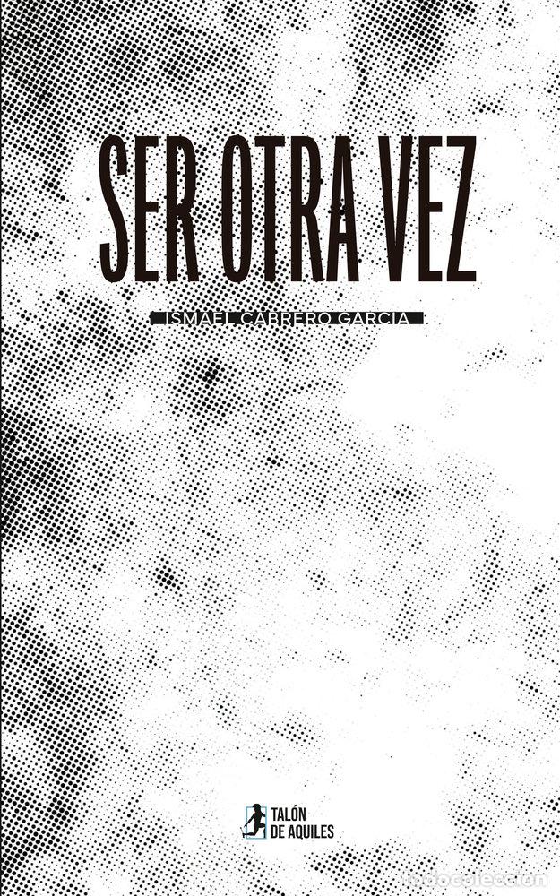 Libros: SER OTRA VEZ - CABRERO GARCIA, ISMAEL