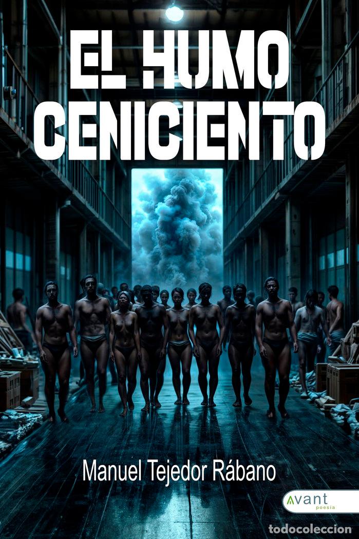 Libros: EL HUMO CENICIENTO - TEJEDOR RABANO, MANUEL