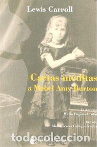 books: CARTAS INEDITAS A MABEL AMY BURTON - CARROL, LEWIS