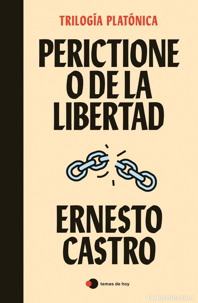 books: PERICTIONE O DE LA LIBERTAD - ERNESTO CASTRO