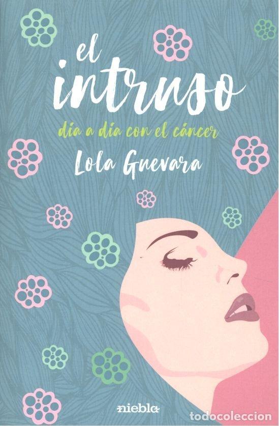books: INTRUSO DIA A DIA CON EL CANCER,EL - GUEVARA, LOLA