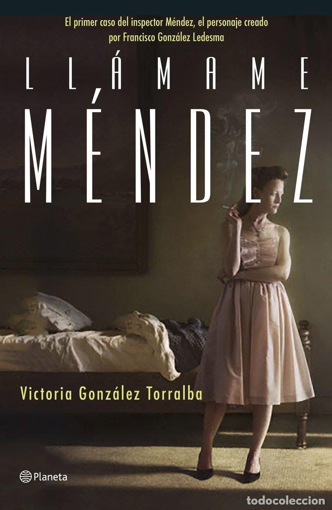 Libri: LLAMAME MENDEZ - GONZALEZ TORRALBA, VICTORIA