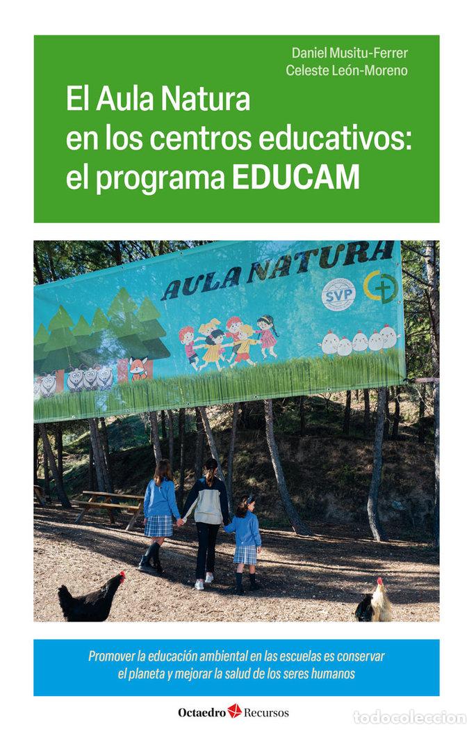 Libros: EL AULA NATURA EN LOS CENTROS EDUCATIVOS EL PROGRAMA EDUCAM - MUSITU FERRER, DANIEL